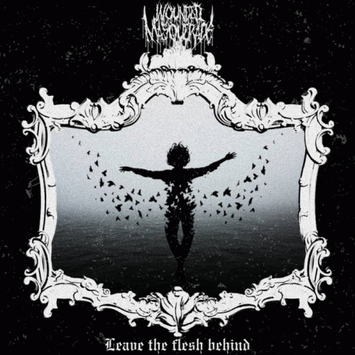 Wounded Masquerade : Leave the Flesh Behind